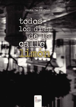 TODOS LOS DÍAS DE LA CALLE LIMÓN REIMPRESIÓN