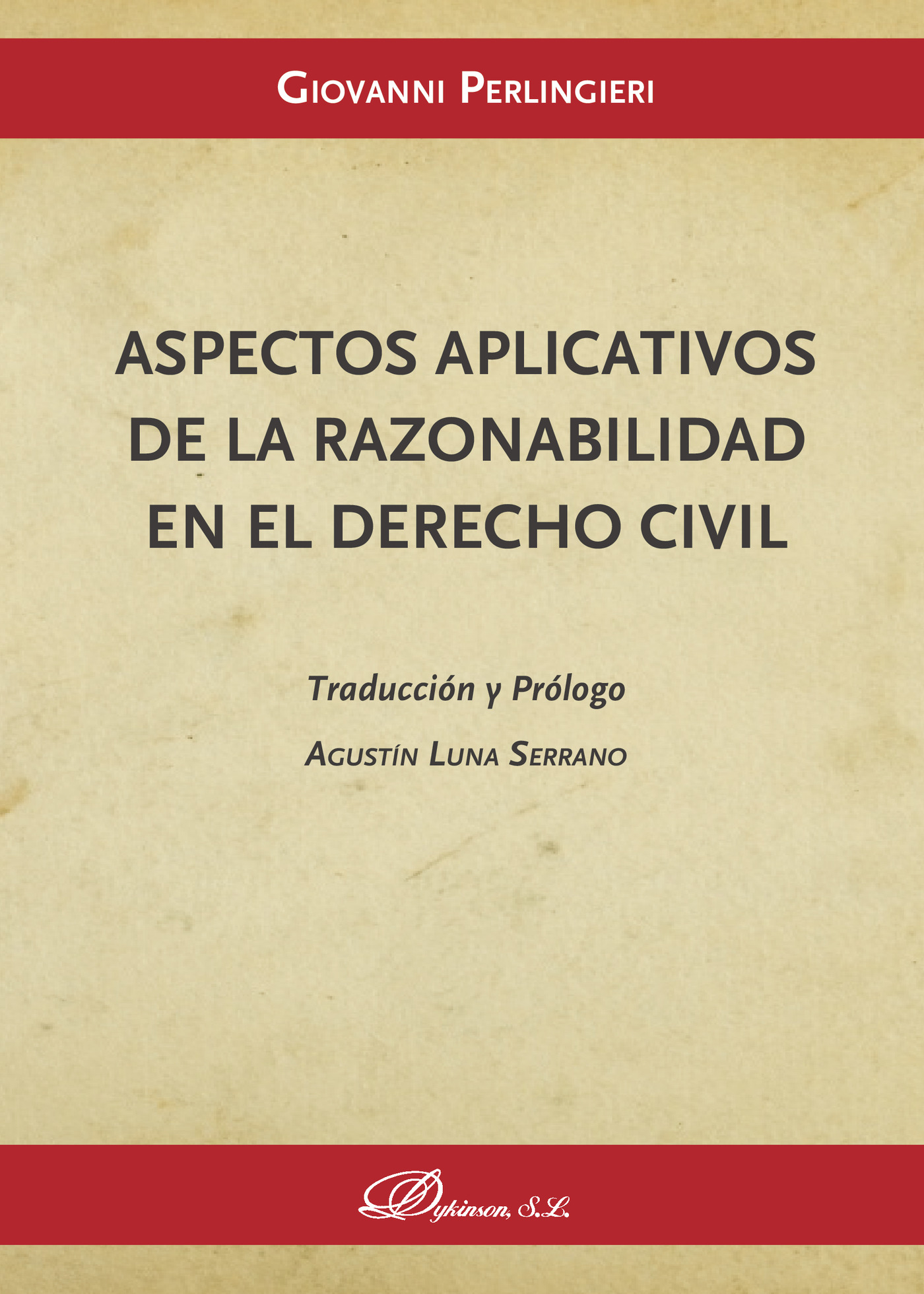 ASPECTOS APLICATIVOS DE LA RAZONABILIDAD EN EL DERECHO CIVIL.