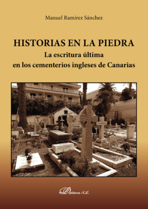 HISTORIAS EN LA PIEDRA.LA ESCRITURA ÚLTIMA EN LOS CEMENTERIOS INGLESES DE CANARIAS