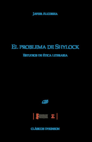 EL PROBLEMA DE SHYLOCK.ESTUDIOS DE ÉTICA LITERARIA