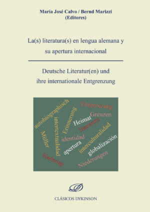 LA(S) LITERATURA(S) EN LENGUA ALEMANA Y SU APERTURA INTERNACIONAL = DEUTSCHE LITERATUR(EN)