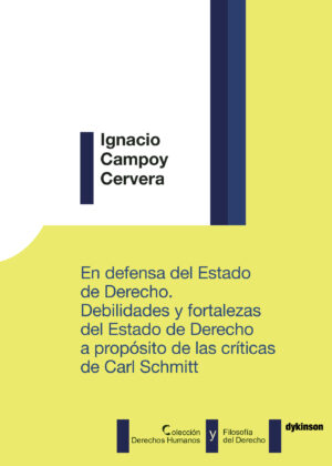 EN DEFENSA DEL ESTADO DE DERECHO. DEBILIDADES Y FORTALEZAS DEL ESTADO DE DERECHO A PROPÓS