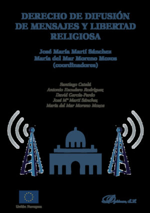 DERECHO DE DIFUSIÓN DE MENSAJES Y LIBERTAD RELIGIOSA.