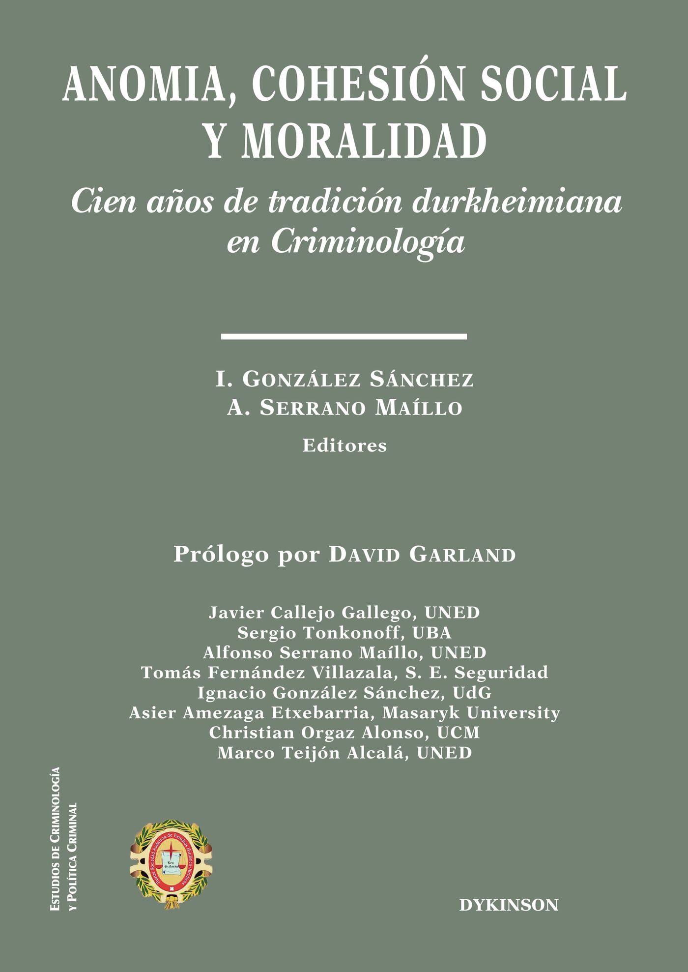ANOMIA, COHESIÓN SOCIAL Y MORALIDAD.CIEN AÑOS DE TRADICIÓN DURKHEIMIANA EN CRIMINOLOGÍ