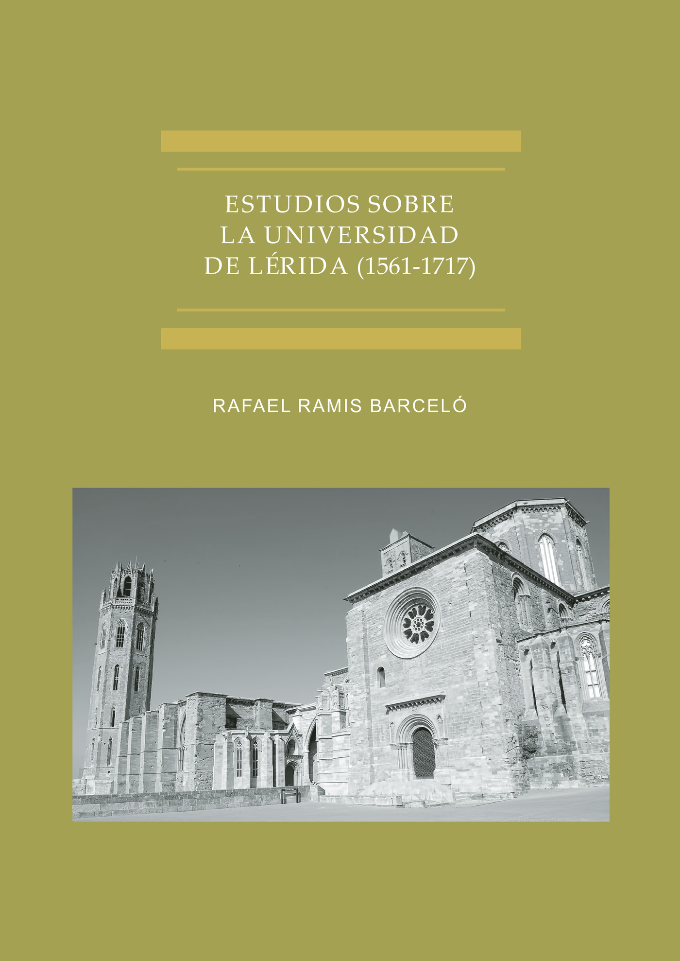 ESTUDIOS SOBRE LA UNIVERSIDAD DE LÉRIDA (1561-1717).