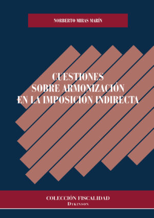 CUESTIONES SOBRE ARMONIZACIÓN EN LA IMPOSICIÓN INDIRECTA.