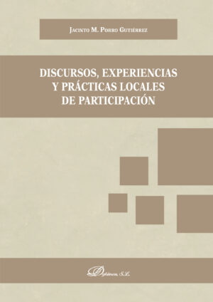 DISCURSOS, EXPERIENCIAS Y PRÁCTICAS LOCALES DE PARTICIPACIÓN.