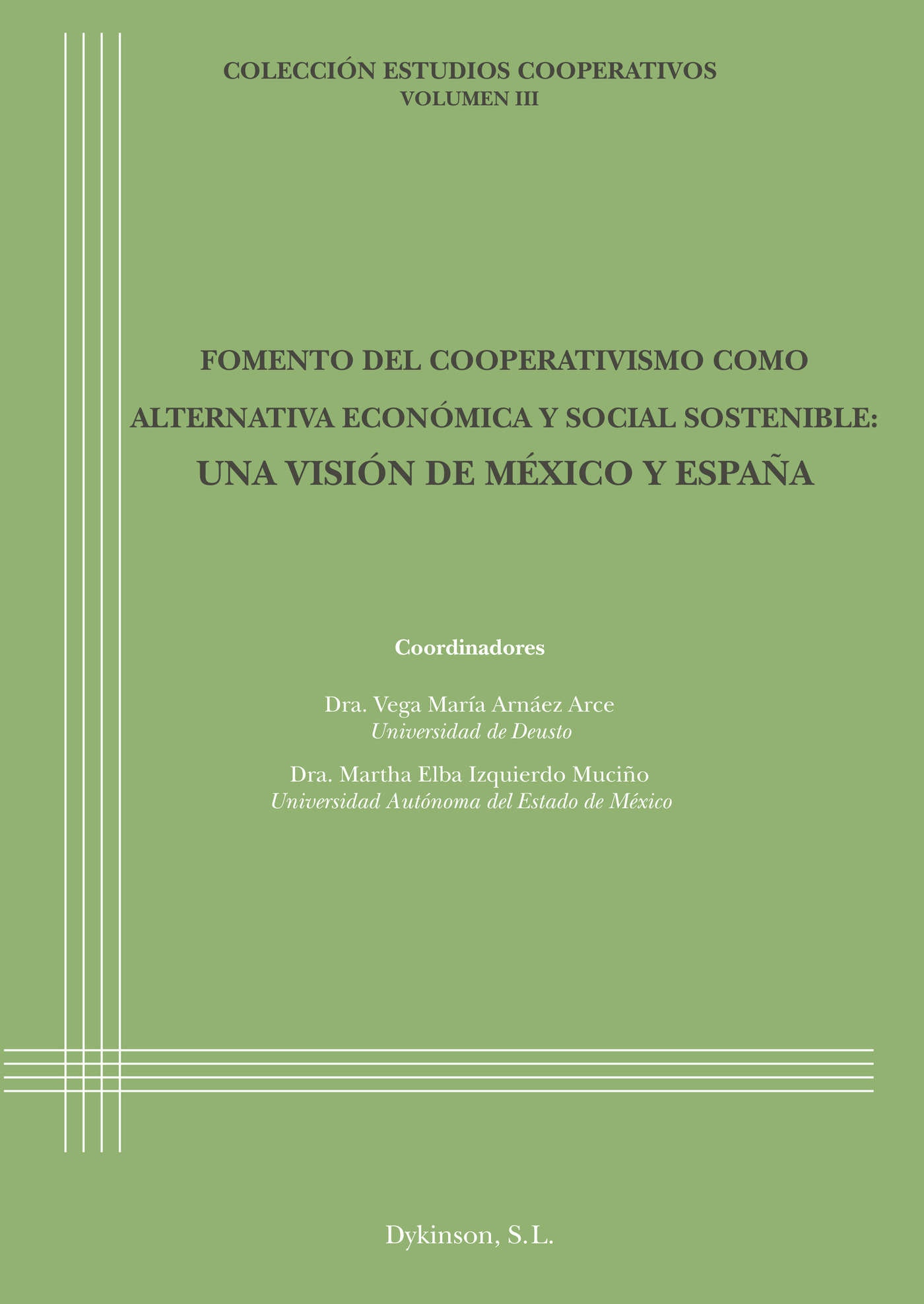 FOMENTO DEL COOPERATIVISMO COMO ALTERNATIVA ECONÓMICA Y SOCIAL SOSTENIBLE: UNA VISIÓN DE