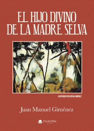 EL HIJO DIVINO DE LA MADRE SELVA