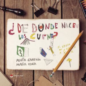 ¿DE DÓNDE NACEN LOS CUENTOS?