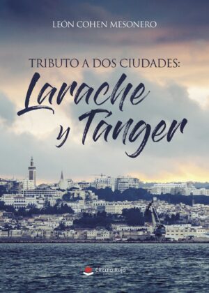 TRIBUTO A DOS CIUDADES : LARACHE Y TÁNGER