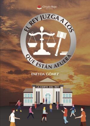 EL REY JUZGA A LOS QUE ESTÁN AFUERA