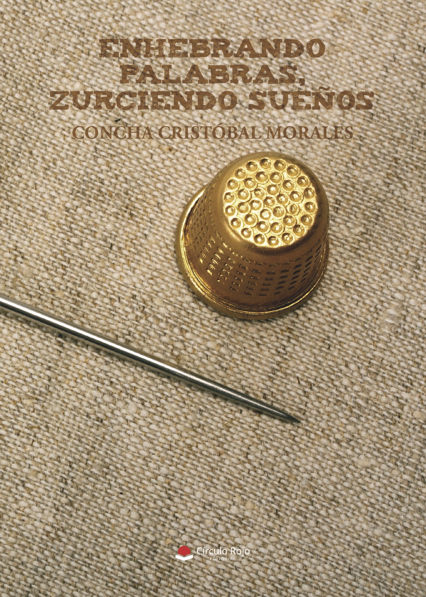 ENHEBRANDO PALABRAS, ZURCIENDO SUEÑOS