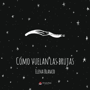 CÓMO VUELAN LAS BRUJAS
