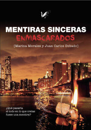 MENTIRAS SINCERAS. ENMASCARADOS