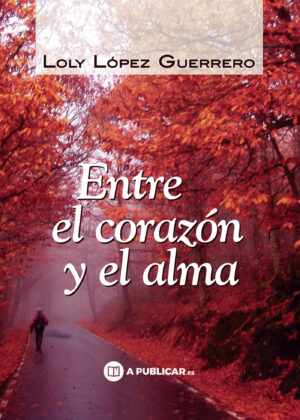 ENTRE EL CORAZÓN Y EL ALMA