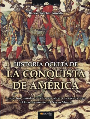 HISTORIA OCULTA DE LA CONQUISTA DE AMÉRICA