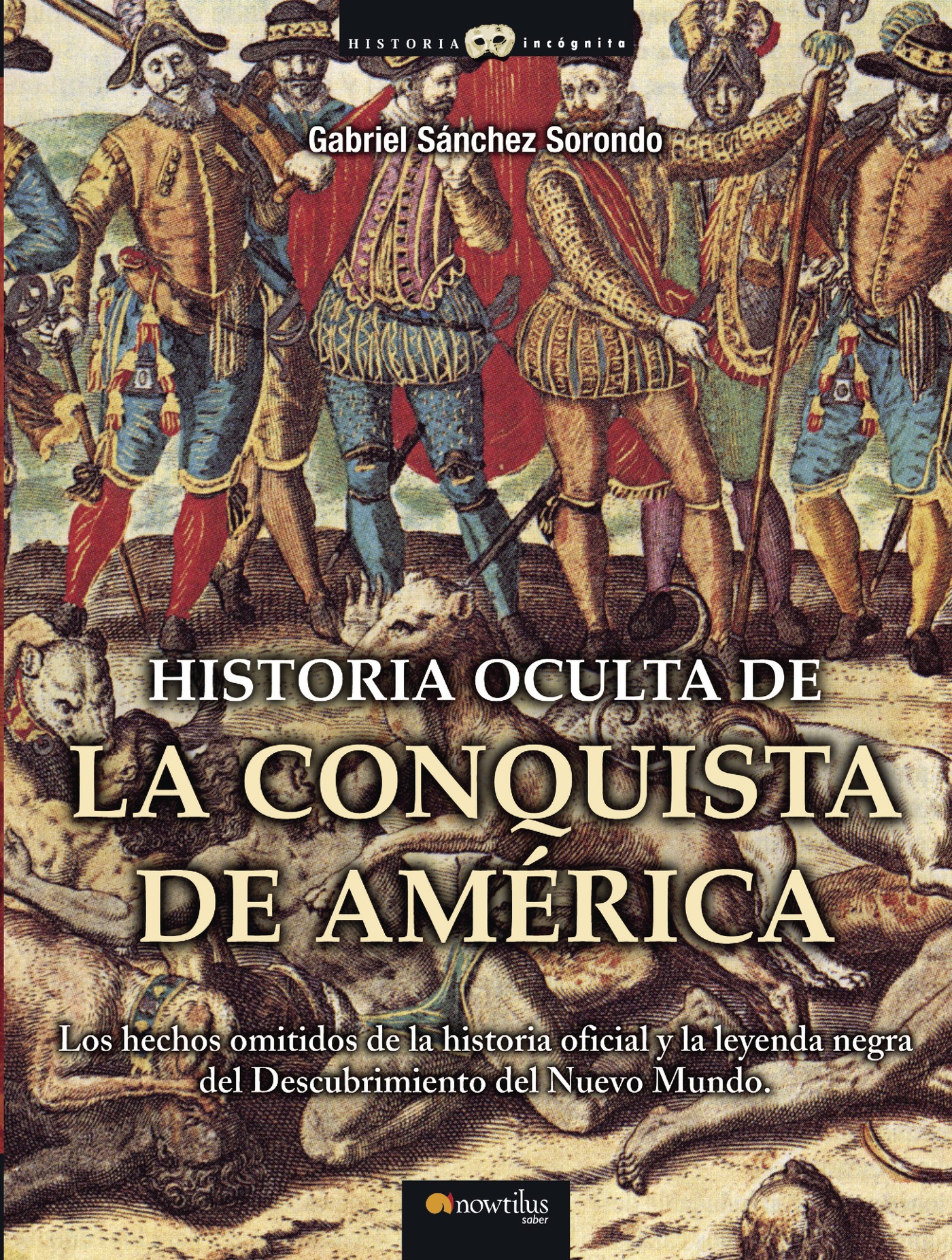 HISTORIA OCULTA DE LA CONQUISTA DE AMÉRICA