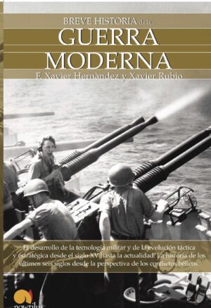 BREVE HISTORIA DE LA GUERRA MODERNA