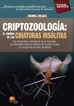CRIPTOZOOLOGÍA: EL ENIGMA DE LAS CRIATURAS INSÓLITAS