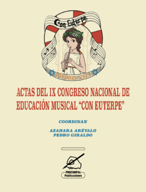 ACTAS DEL IX CONGRESO NACIONAL DE EDUCACIÓN MUSICAL CON EUTERPE