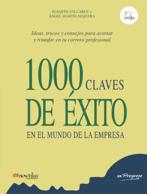 1000 CLAVES DE ÉXITO EN EL MUNDO DE LA EMPRESA
