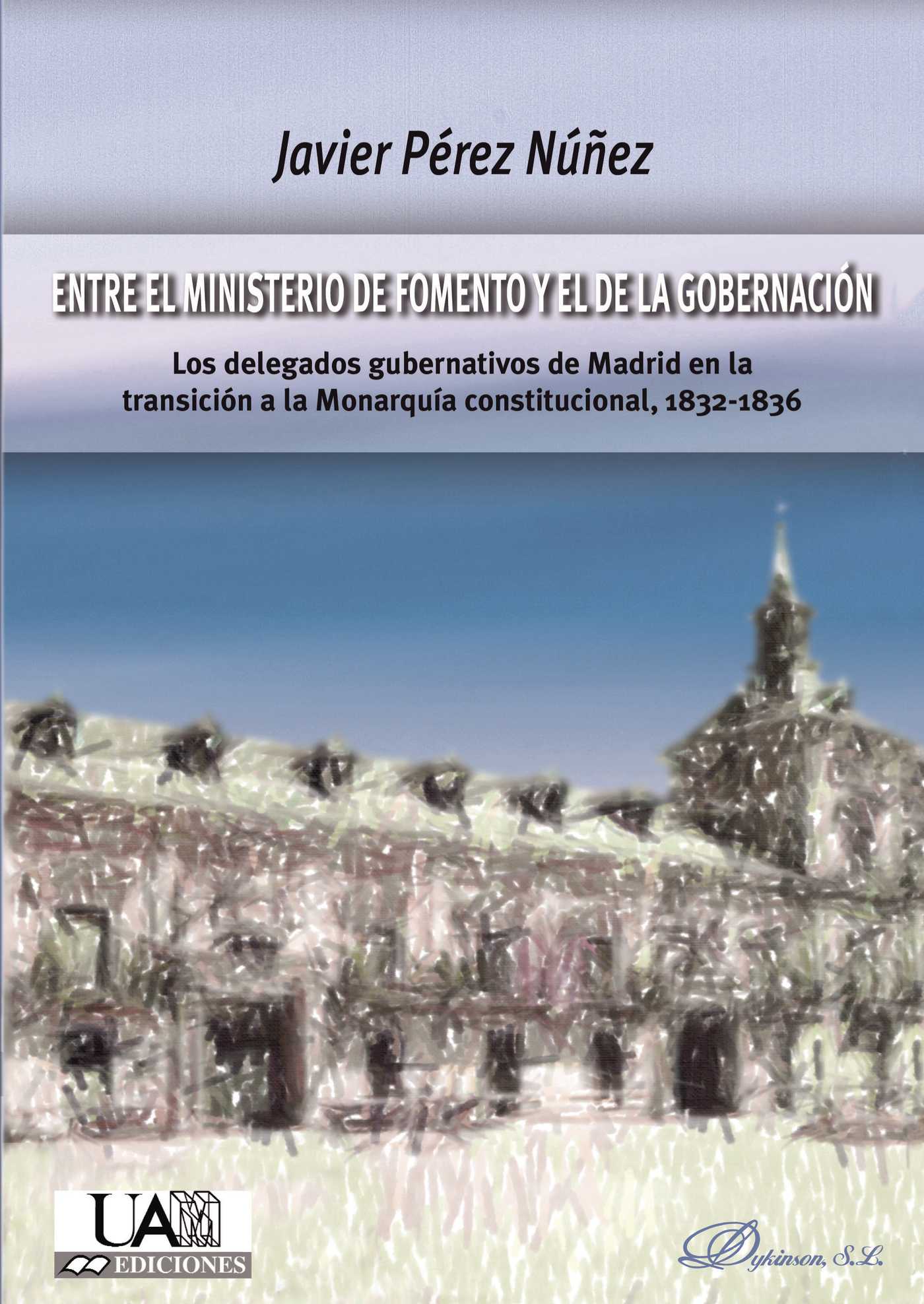ENTRE EL MINISTERIO DE FOMENTO Y EL DE LA GOBERNACIÓN