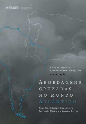 ABORDAGENS CRUZADAS NO MUNDO ATL√Õ√¢NTICO