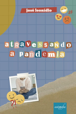 ATRAVESSANDO A PANDEMIA