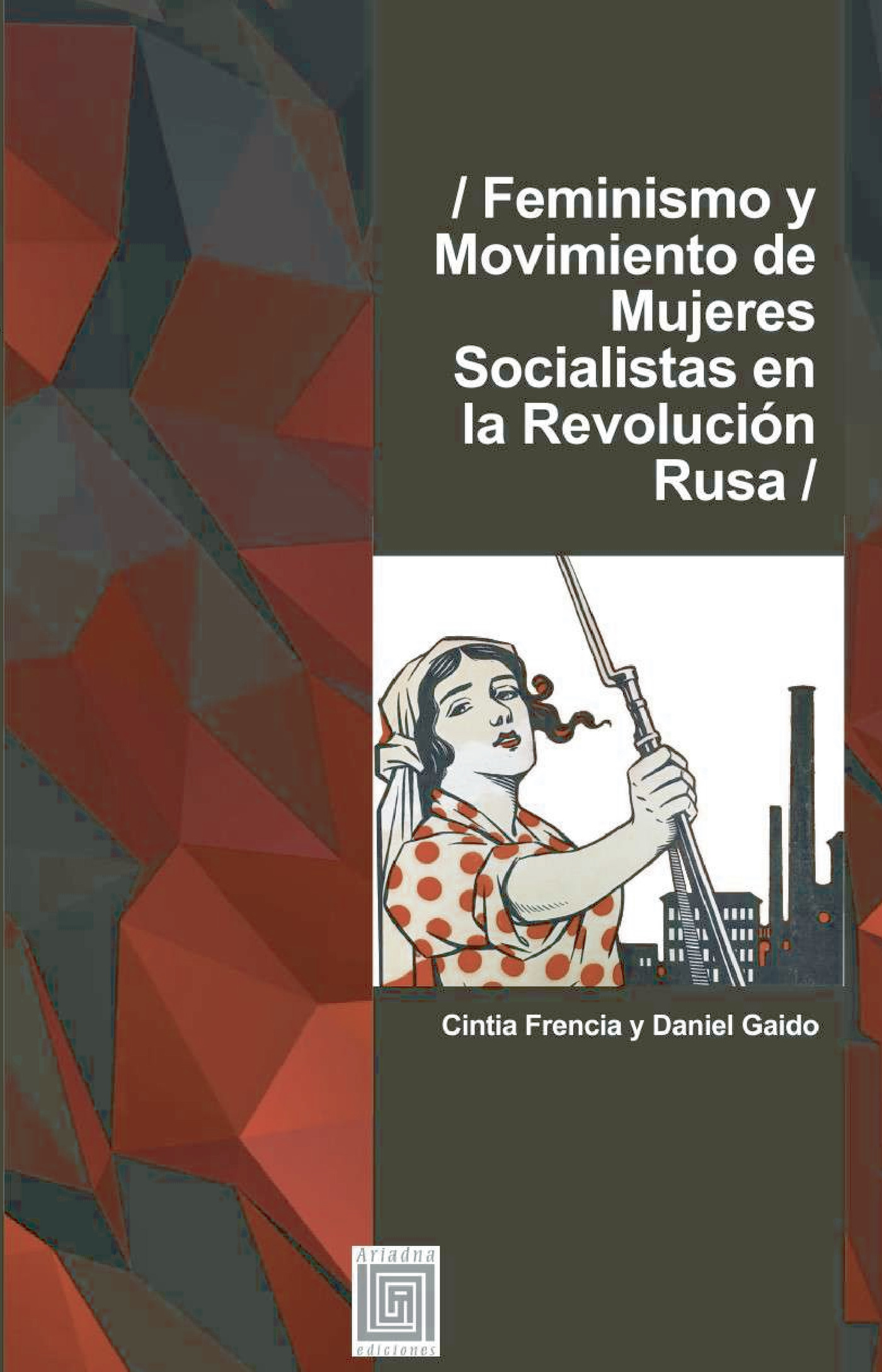 FEMINISMO Y MOVIMIENTO DE MUJERES SOCIALISTAS EN LA REVOLUCIÓN RUSA