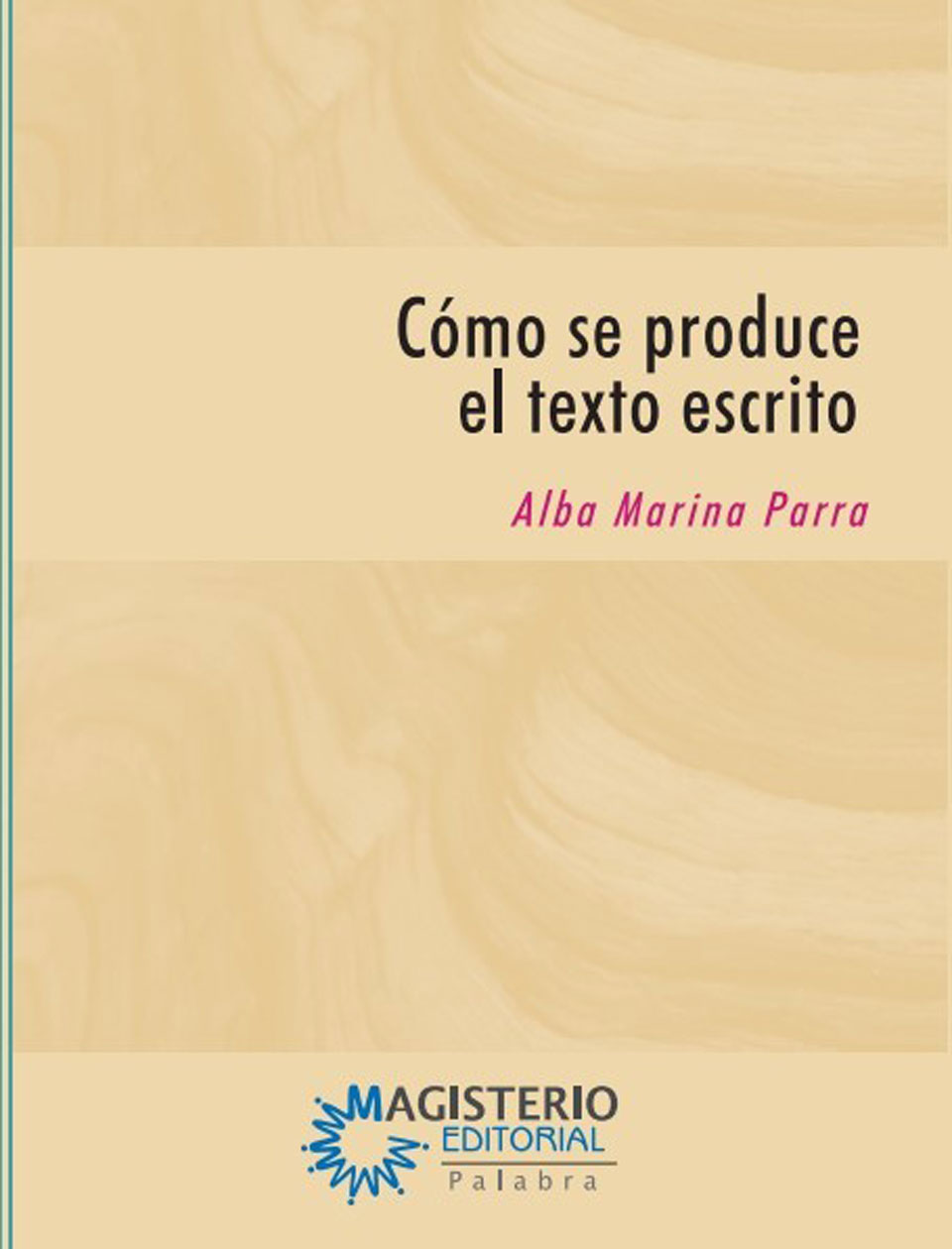 CÓMO SE PRODUCE EL TEXTO ESCRITO