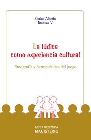 LA LÚDICA COMO EXPERIENCIA CULTURAL