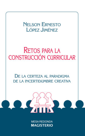 RETOS PARA LA CONSTRUCCIÓN CURRICULAR