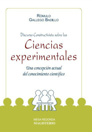 DISCURSO CONSTRUCTIVISTA SOBRE LAS CIENCIAS EXPERIMENTALES