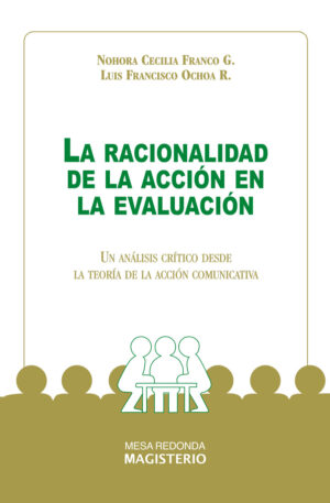 LA RACIONALIDAD DE LA ACCIÓN EN LA EVALUACIÓN