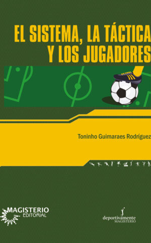 EL SISTEMA, LA TÁCTICA Y LOS JUGADORES