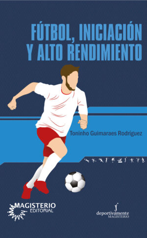 FUTBOL, INICIACIÓN Y ALTO RENDIMIENTO