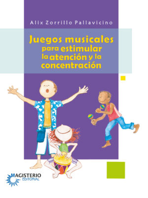 JUEGOS MUSICALES PARA ESTIMULAR LA ATENCIÓN Y LA CONCENTRACIÓN