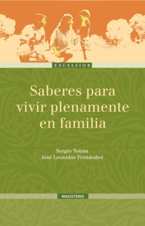 SABERES PARA VIVIR PLENAMENTE EN FAMILIA