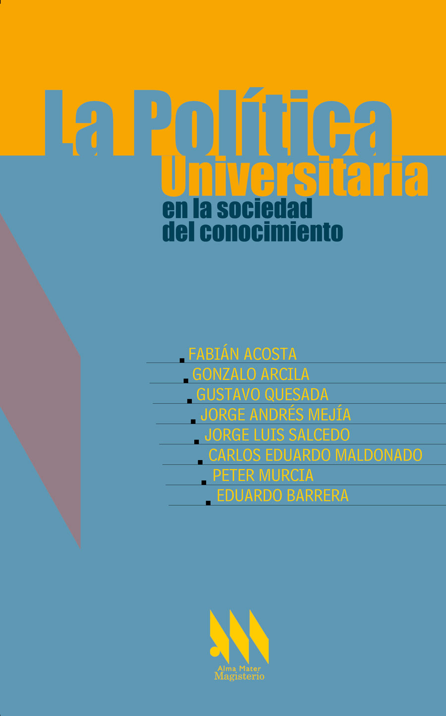LA POLÍTICA UNIVERSITARIA EN LA SOCIEDAD DEL CONOCIMIENTO