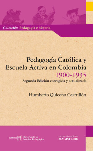PEDAGOGÍA CATÓLICA Y ESCUELA ACTIVA EN COLOMBIA