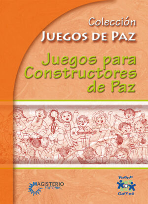 JUEGOS PARA CONSTRUCTORES DE PAZ