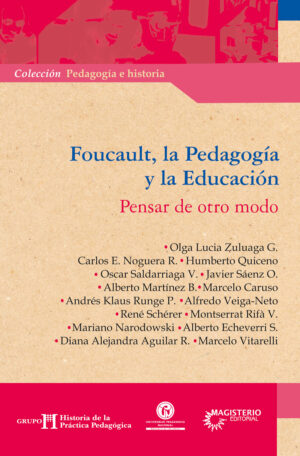 FOUCAULT, LA PEDAGOGÍA Y LA EDUCACIÓN