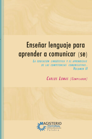 ENSEÑAR LENGUAJE PARA APRENDER A COMUNICAR(SE)