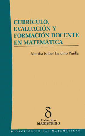 CURRÍCULO, EVALUACIÓN Y FORMACIÓN DOCENTE EN MATEMÁTICA