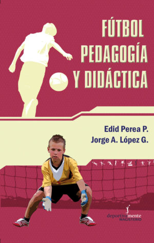 FÚTBOL PEDAGOGÍA Y DIDÁCTICA