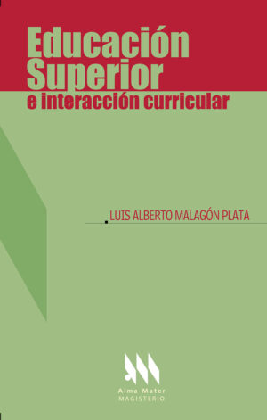 EDUCACIÓN SUPERIOR E INTERACCIÓN CURRICULAR