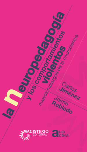 LA NEUROPEDAGOGÍA Y LOS COMPORTAMIENTOS VIOLENTOS