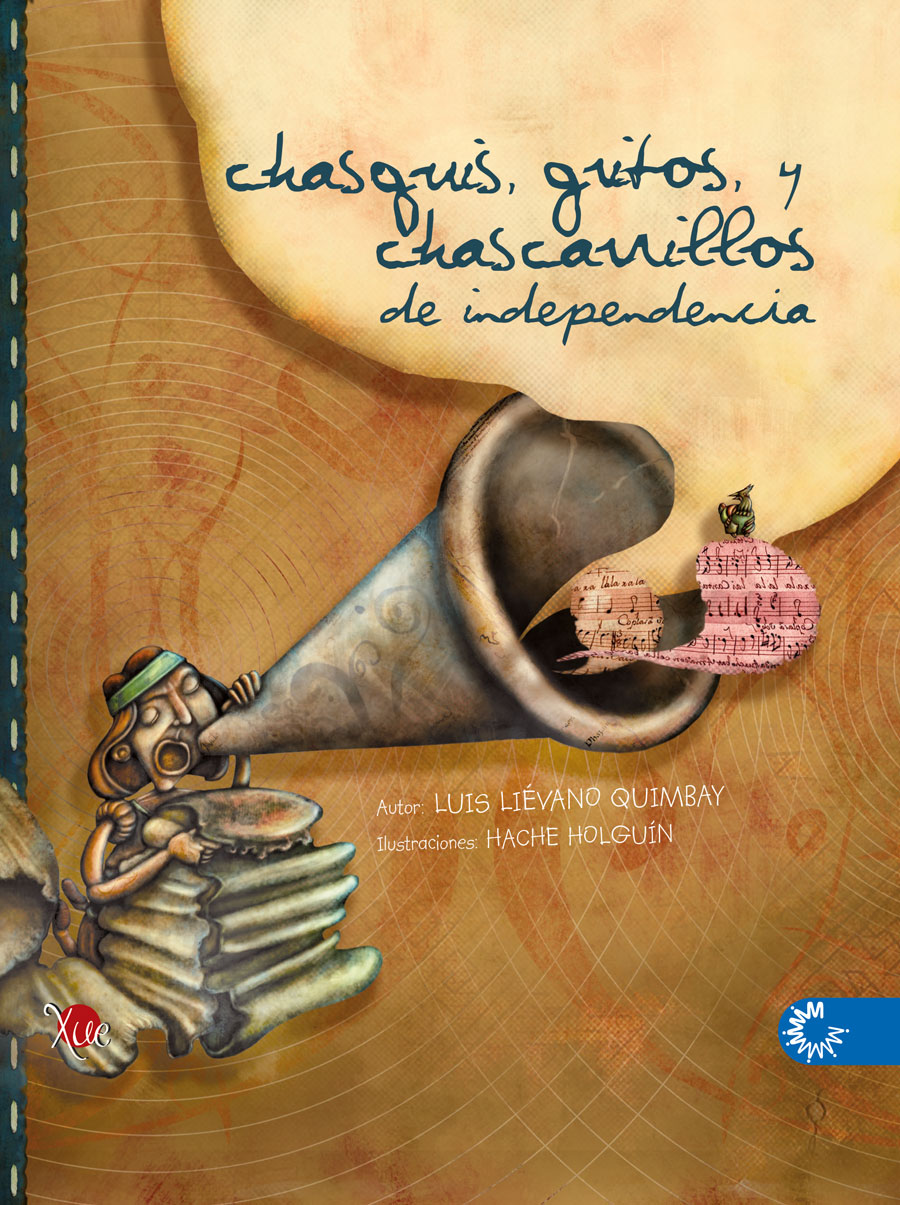 CHASQUIS, GRITOS Y CHARRASQUILLOS DE INDEPENDENCIA