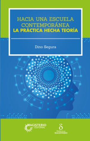 HACIA UNA ESCUELA CONTEMPORÁNEA